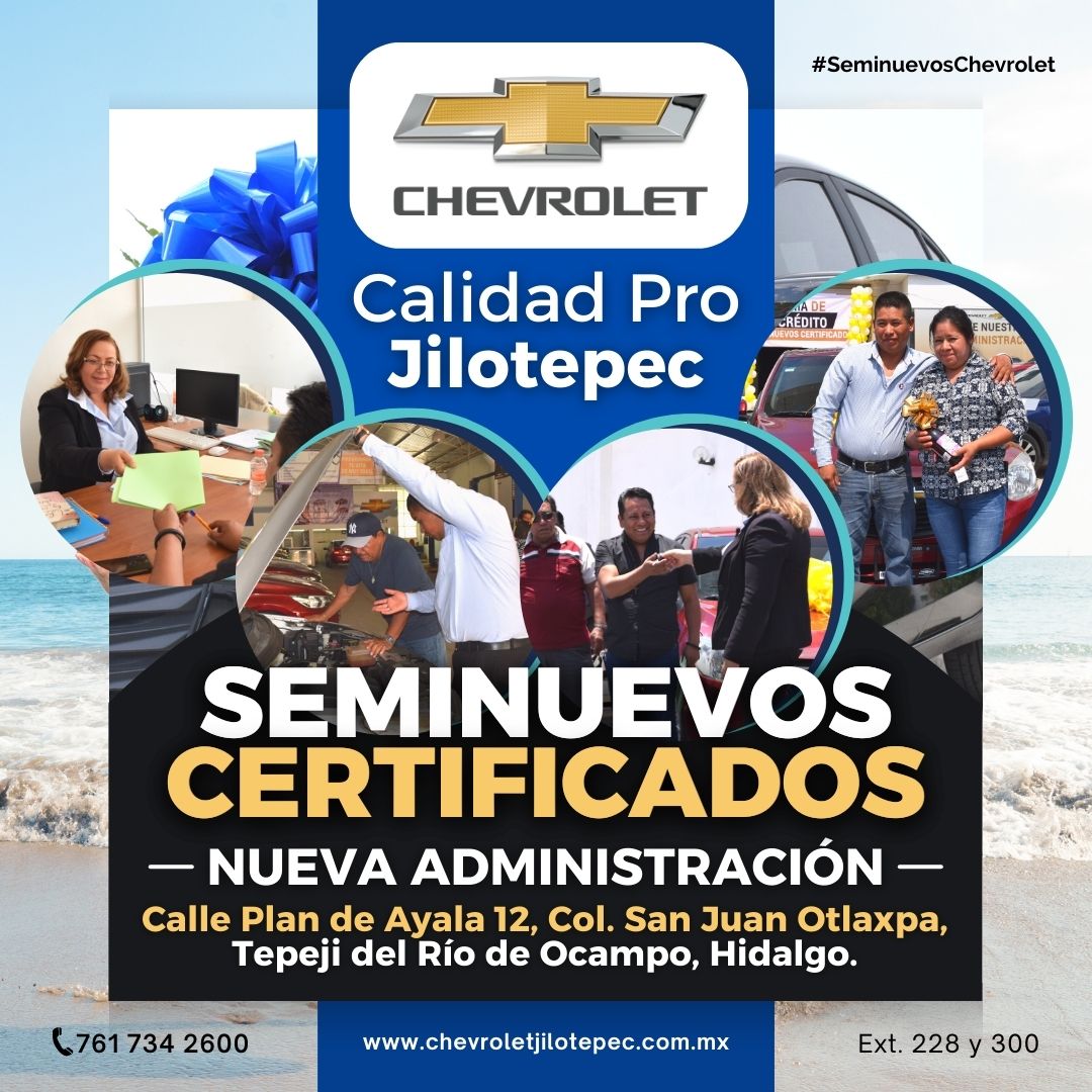 chevrolet-calidad-pro-jilotepec-seminuevos-certificados-tepeji-del-rio-hidalgo-jilotepec-edomex-vacaciones-de-verano-julio-agosto-2023